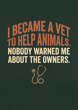 Funny Vet Quote with Stethoscope &mdash; Spotlight metal poster