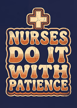 Nurses Do It With Patience Retro Design &mdash; Spotlight metal poster